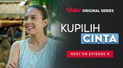 Kupilih Cinta - Vidio Original Series | Next On Episode 6