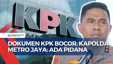 Soal Kasus Dokumen KPK Bocor, Kapolda Metro Jaya Sebut Ada Dugaan Pidana!