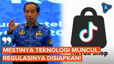 Jokowi Ungkit TikTok Shop yang Disebut Telat Disiapkan Regulasi