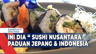 Mencicipi Kelezatan Kuliner Sushi Jepang Dipadukan Cita Rasa Masakan Nusantara