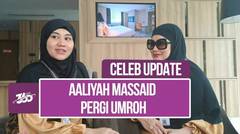 Reza Artamevia Penuhi Keinginan Aaliyah Massaid untuk Pergi Umroh