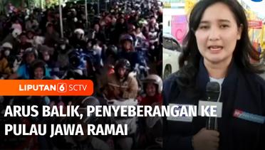 Live Report: Arus Balik, Penyeberangan ke Pulau Jawa Ramai dari Pelabuhan Bakauheni | Liputan 6
