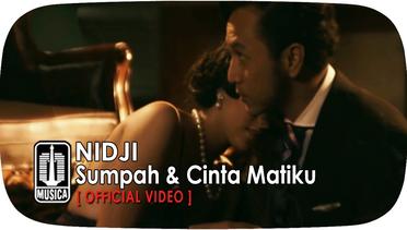 NIDJI - Sumpah & Cinta Matiku (Official Video)
