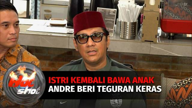 Istri Kembali Bawa Anak Ke Ruang Sidang, Andre Taulany Beri Teguran Keras | Hot Shot