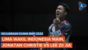 Jadwal Siaran Langsung Kejuaraan Dunia BWF 2023, Jonatan Christie Vs Lee Zii Jia Hari Pertama