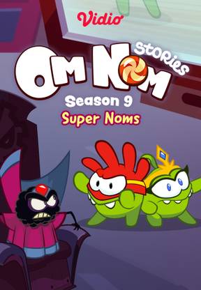 Om Nom Stories - Super Noms (Season 9)