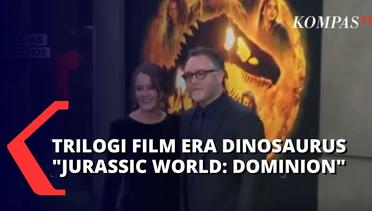 Film Terkahir Trilogi Jurassic World, Sutradara: Jurassic World: Dominion Akan Beri Banyak Kejutan