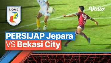Mini Match - PERSIJAP Jepara vs FC Bekasi City | Liga 2 2022/23
