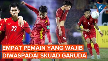 Jelang Laga Vietnam vs Indonesia, Skuad Garuda Wajib Waspada dengan Empat Pemain Vietnam