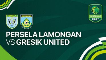 Persela Lamongan vs Gresik United - Full Match | Liga 2 2023/24