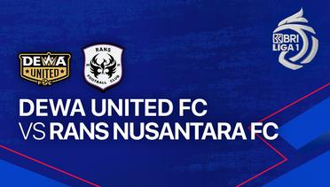Dewa United FC vs RANS Nusantara FC - Full Match | BRI Liga 1 2023/24