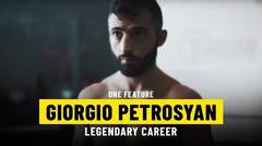 Giorgio Petrosyan’s Legendary Career | ONE Feature