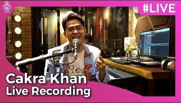 Cakra Khan Live Recording // Kekasih Bayangan, Kepada Hati, Hal Hebat