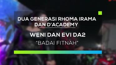 Weni D'Academy 3 & Evi D'Academy 2 - Badai Fitnah (Dua Generasi Rhoma Irama dan D'Academy)