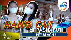 HEY BEACH! HANG OUT DI PASIR PUTIH (Part 1)