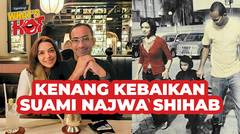 Kenang Suami Najwa Shihab, Temani Istri Liputan Sambil Bawa Bayi