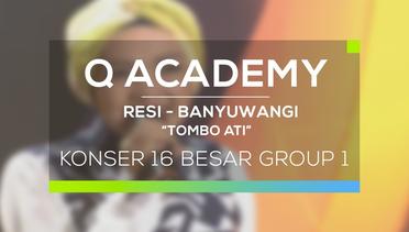 Resi, Banyumas - Tombo Ati (Q Academy - 16 Besar Group 1)