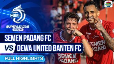 Semen Padang FC VS Dewa United Banten FC - Full Highlights | BRI Super League 2025/26