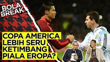 Bola Break: Euro dan Copa America, Cristiano Ronaldo atau Lionel Messi Bakal Senyum Yak Guys?