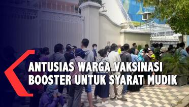 Warga Surabaya Antusias  Vaksin Booster Buat Syarat Mudik