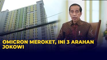 3 Arahan Presiden Jokowi di Tengah Meroketnya Kasus Omicron
