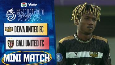 DEWA United FC VS BALI United FC - Mini Match | BRI  Liga 1 2023/2024