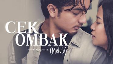 Sinopsis Cek Ombak (Melulu) (2022), Film Indonesia 17+ Genre Drama Roman