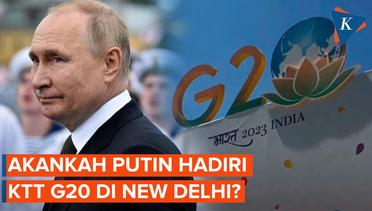 Absen di Bali, Putin Akan Hadiri KTT G20 di New Delhi?