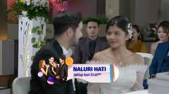 Naluri Hati : Zain Menemui Dinda Meyakinkan Dinda Adalah Jodohnya | 12 Oktober 2021
