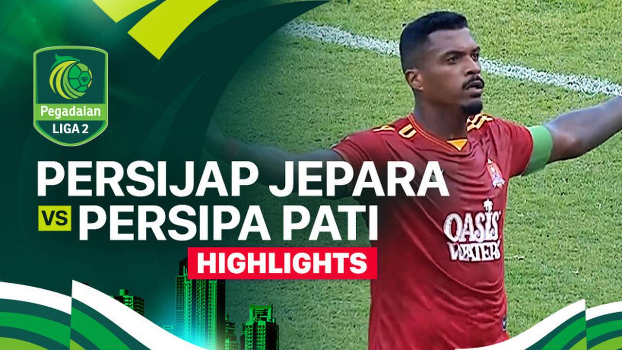 PERSIJAP JEPARA vs PERSIPA PATI - Highlights | Pegadaian Liga 2 2024/25
