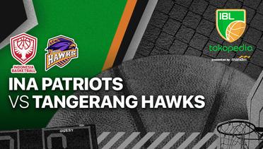 Full Match | INA Patriots vs Tangerang Hawks Basketball | IBL Tokopedia 2022
