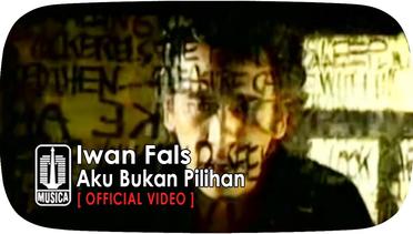 Iwan Fals - Aku Bukan Pilihan (Official Video)
