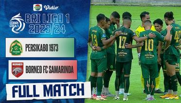 Persikabo 1973 Vs Borneo Fc Samarinda - Full Match | BRI Liga 1 2023/24