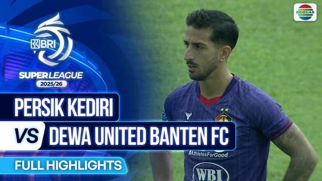 Persik Kediri VS Dewa United Banten FC - Full Highlights | BRI Super League 2025/26