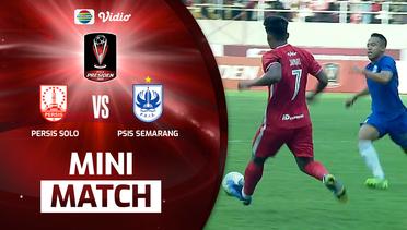 Mini Match - Persis Solo VS PSIS Semarang | Piala Presiden 2022