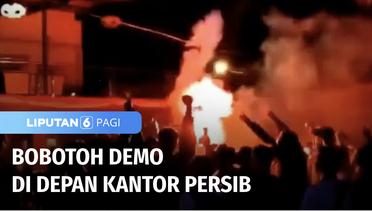 Persib Bandung Kalah Hadapi Borneo FC di Liga 1, Bobotoh Geruduk Kantor Persib | Liputan 6