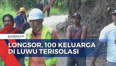 100 Keluarga di Luwu Terisolasi, Imbas Tebing Longsor Tutup Akses Jalan Antardesa