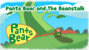 Pants Bear and the Beanstalk | Storytelling