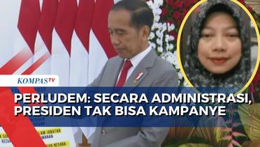 Tak Daftar hingga Belum Ajukan Cuti, PERLUDEM Ungkap Mengapa Presiden Jokowi Tak Bisa Kampanye!