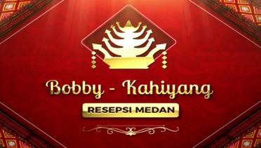 Bobby - Kahiyang Resepsi Medan