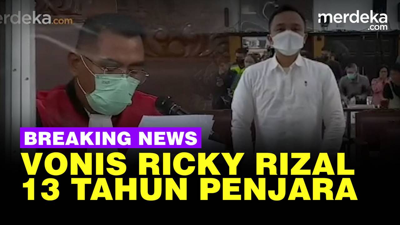 [FULL] Detik-Detik Ricky Rizal Divonis Hukuman 13 Tahun Penjara - merdeka