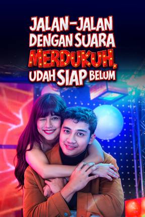Jalan Jalan Dengan Suara Merdukuh, Udah Siap Belum