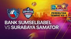 Third Place Putra: Palembang Bank Sumselbabel vs Surabaya Samator - Full Match | PLN Mobile Proliga 2025