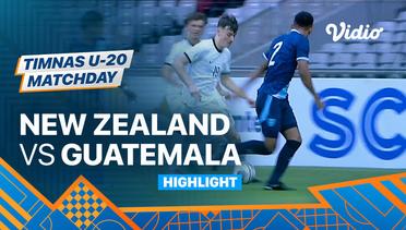 Highlights - New Zealand vs Guatemala | Timnas U-20 Matchday 2023