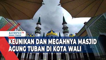 Masjid Agung Tuban Bukti Perkembangan Islam di Timur Pulau Jawa