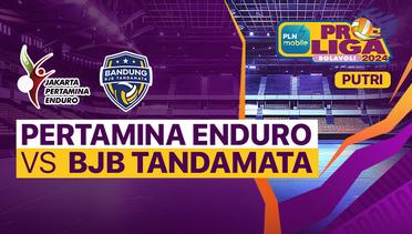 Putri: Jakarta Pertamina Enduro vs Bandung BJB Tandamata - Full Match | PLN Mobile Proliga 2024