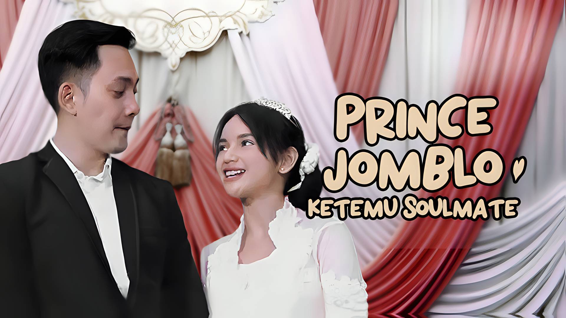 Prince Jomblo Ketemu Soulmate