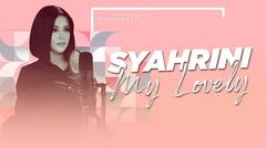 SYAHRINI - My Lovely Full Album (Official Audio)