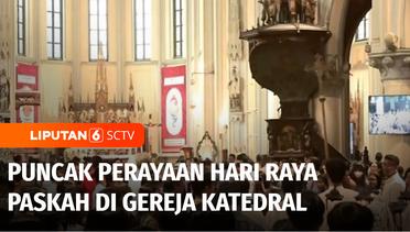 Puncak Perayaan Hari Raya Paskah di Gereja Katedral, TNI Polri Amankan Perayaan Paskah | Liputan 6