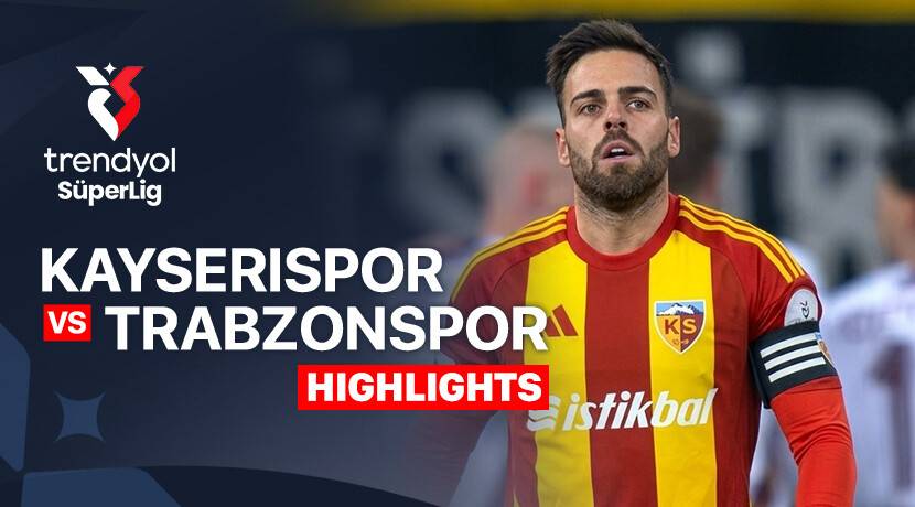 Kayserispor vs Trabzonspor Kulubu